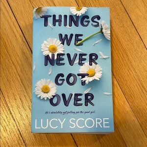 Things We Never Got Over by Lucy Score Book